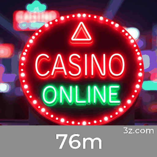 Revolucione sua experiência de jogos de apostas online com 76m